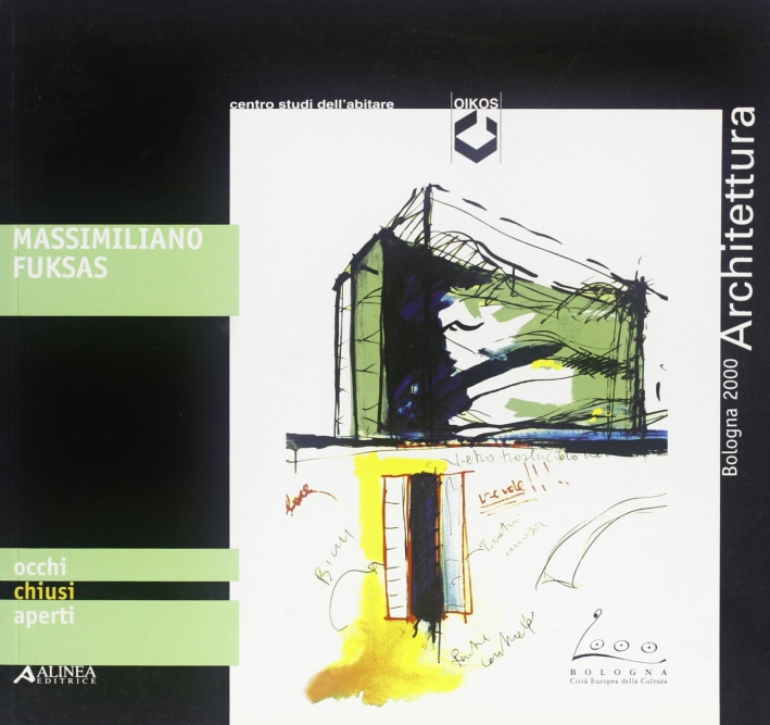 Massimiliano Fuksas. Occhi Chiusi - Aperti