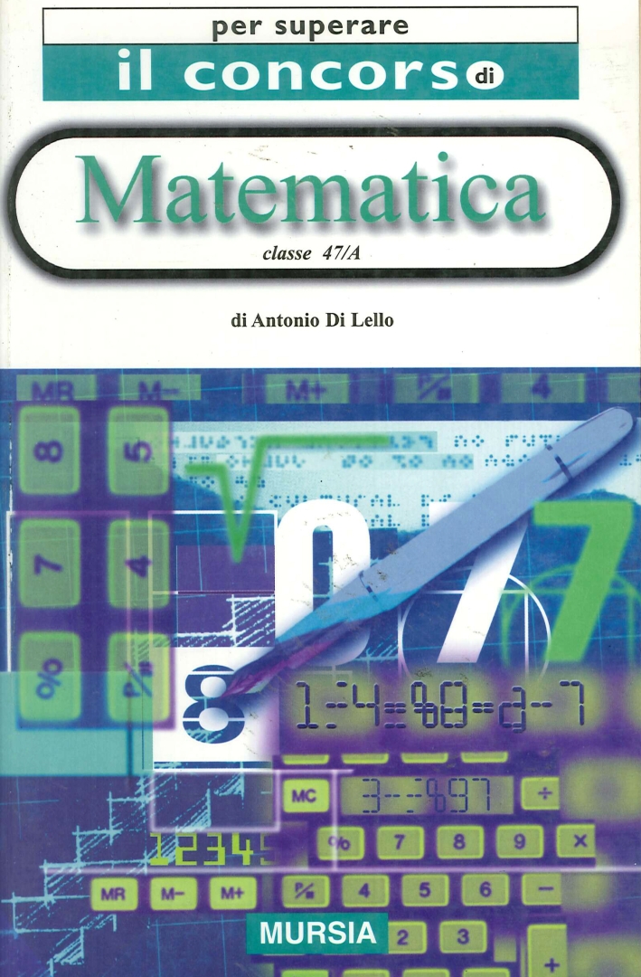 Matematica per le superiori. Classe 47ª