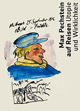 Max Pechstein Auf Reisen. Utopie Und Wirklichkeit