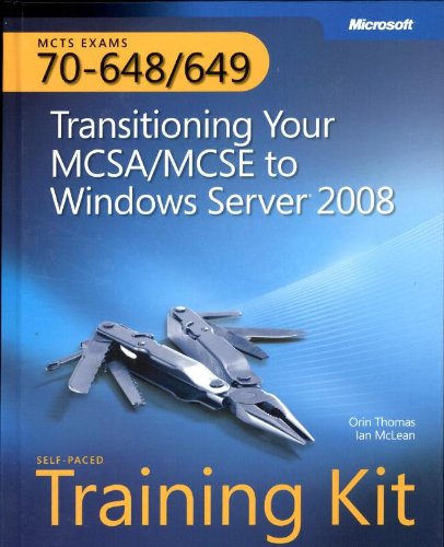 Mcts Self-Paced Training Kit (Exams 70-648 & 70-649): Transitioning Your …
