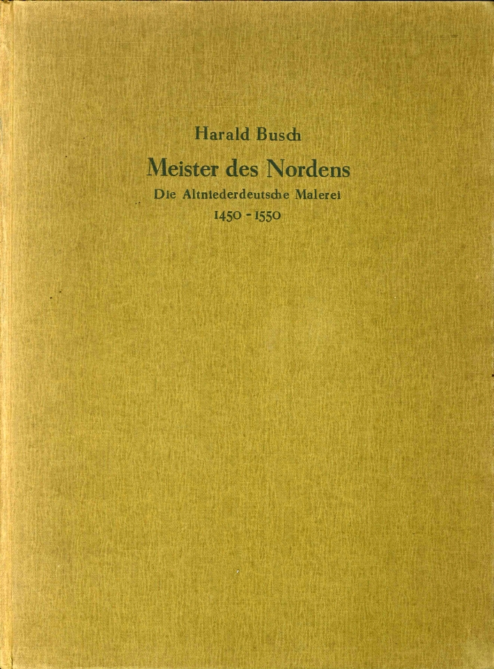 Meister des Nordens. Die Altniederdeutsche Malerei 1450-1550