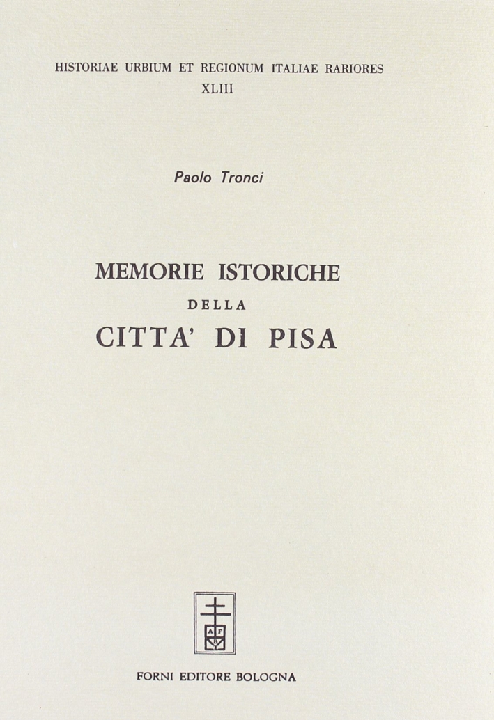 Memorie Istoriche della Città di Pisa