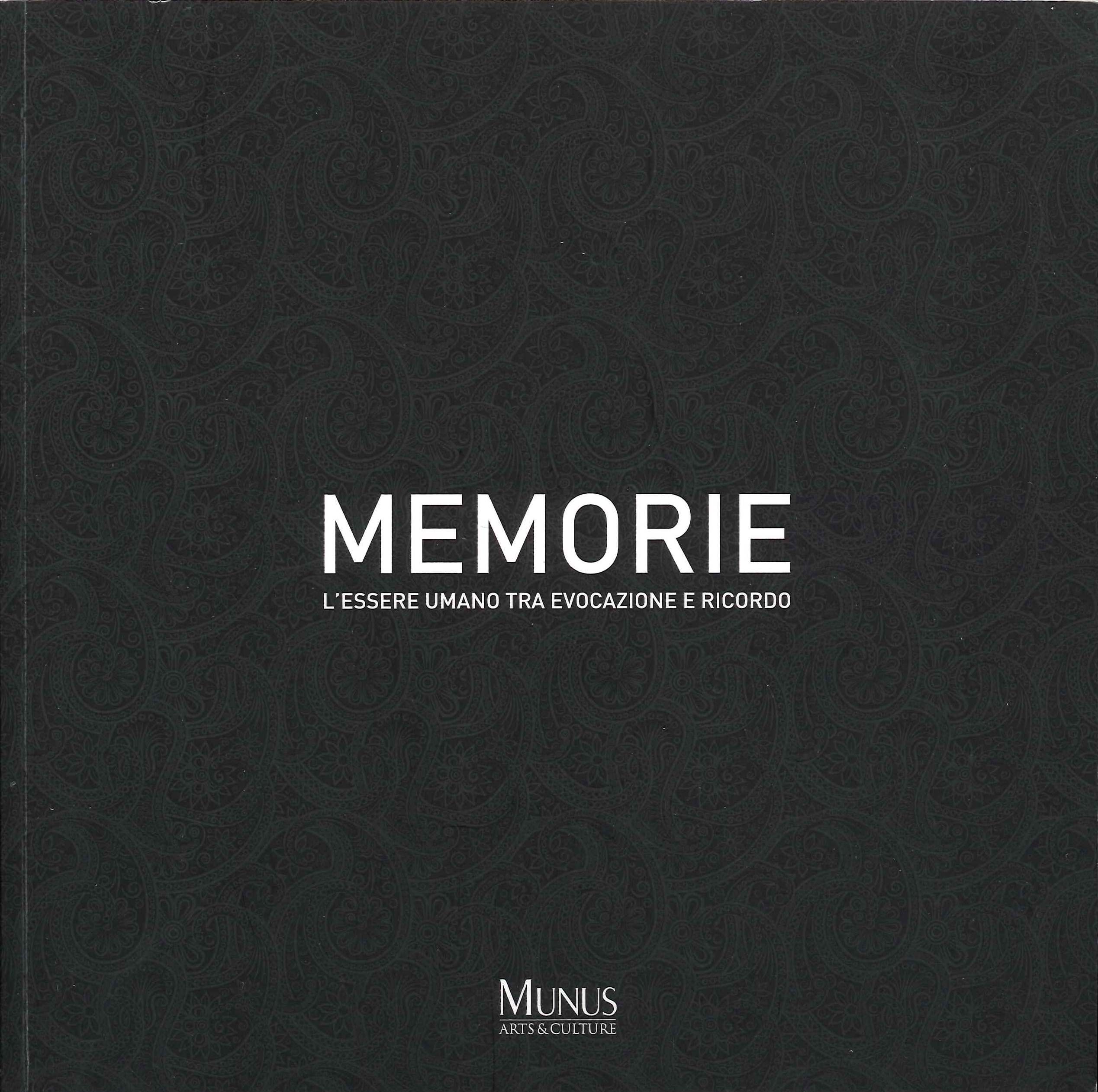 Memorie. L'Essere Umano tra Evocazione e Ricordo