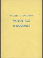 Meubles et ensembles. moyen age et renaissance