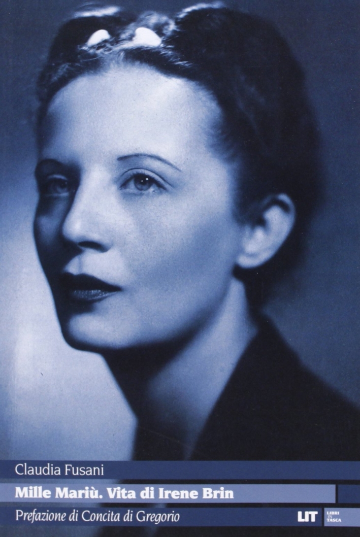 Mille Mariù. Vita di Irene Brin