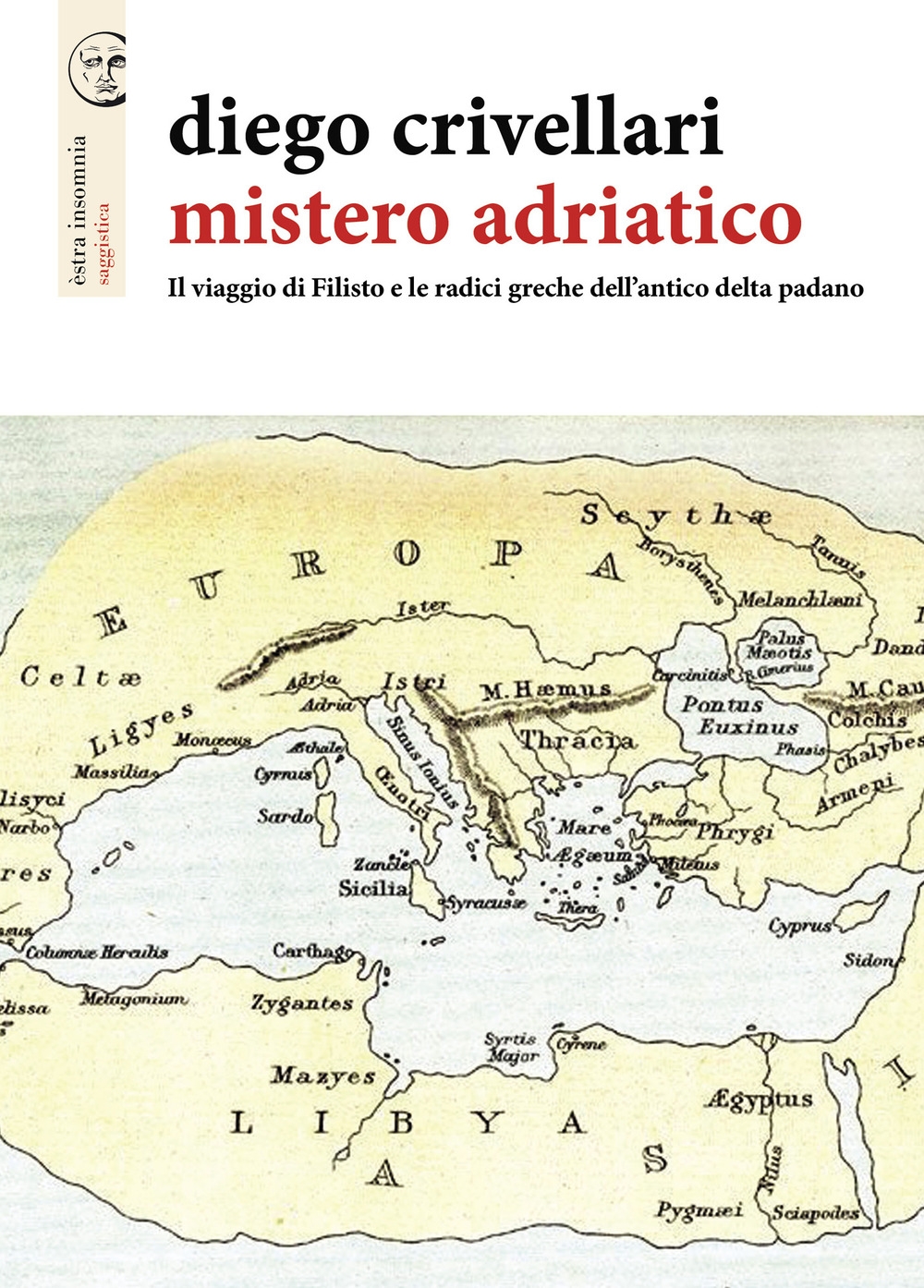 Mistero adriatico. Il viaggio di Filisto e le radici greche …