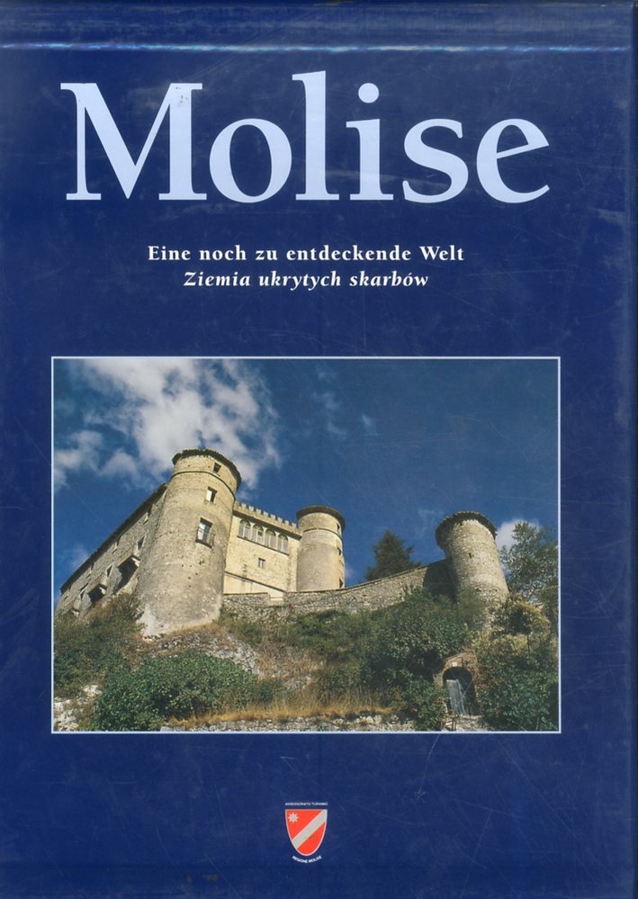 Molise. Eine Noch Zu Entdeckende Welt. Ziemia Ukrytych Skarbow