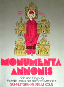 Monumenta Annonis Köln und Siegburg Weltbild und Kunst im hohen …