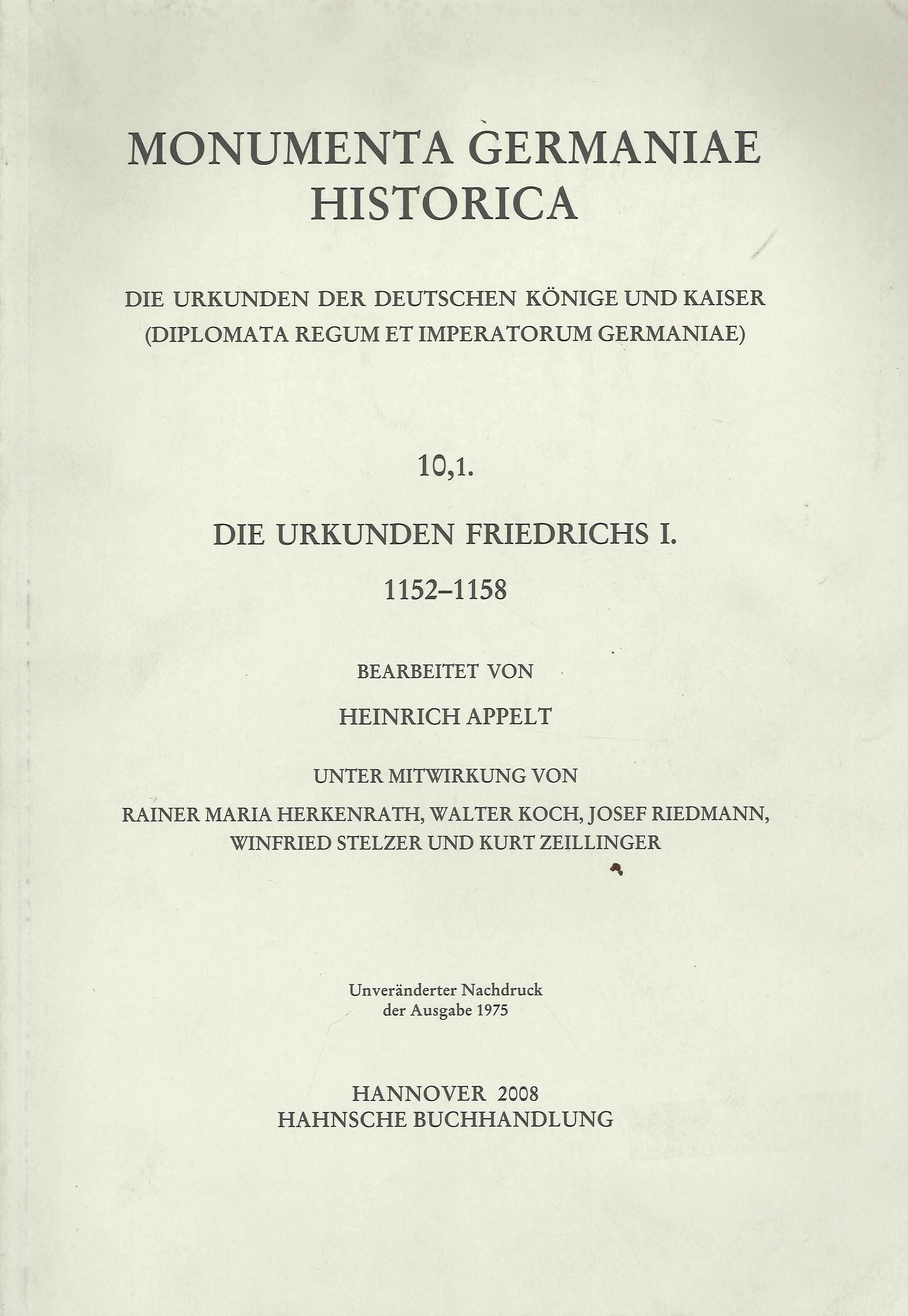 Monumenta Germaniae Historica. Diplomata Regum Et Imperatorum Germaniae 10,1. Die …