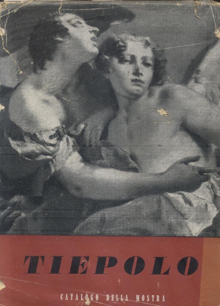 Mostra del Tiepolo. Catalogo Ufficiale