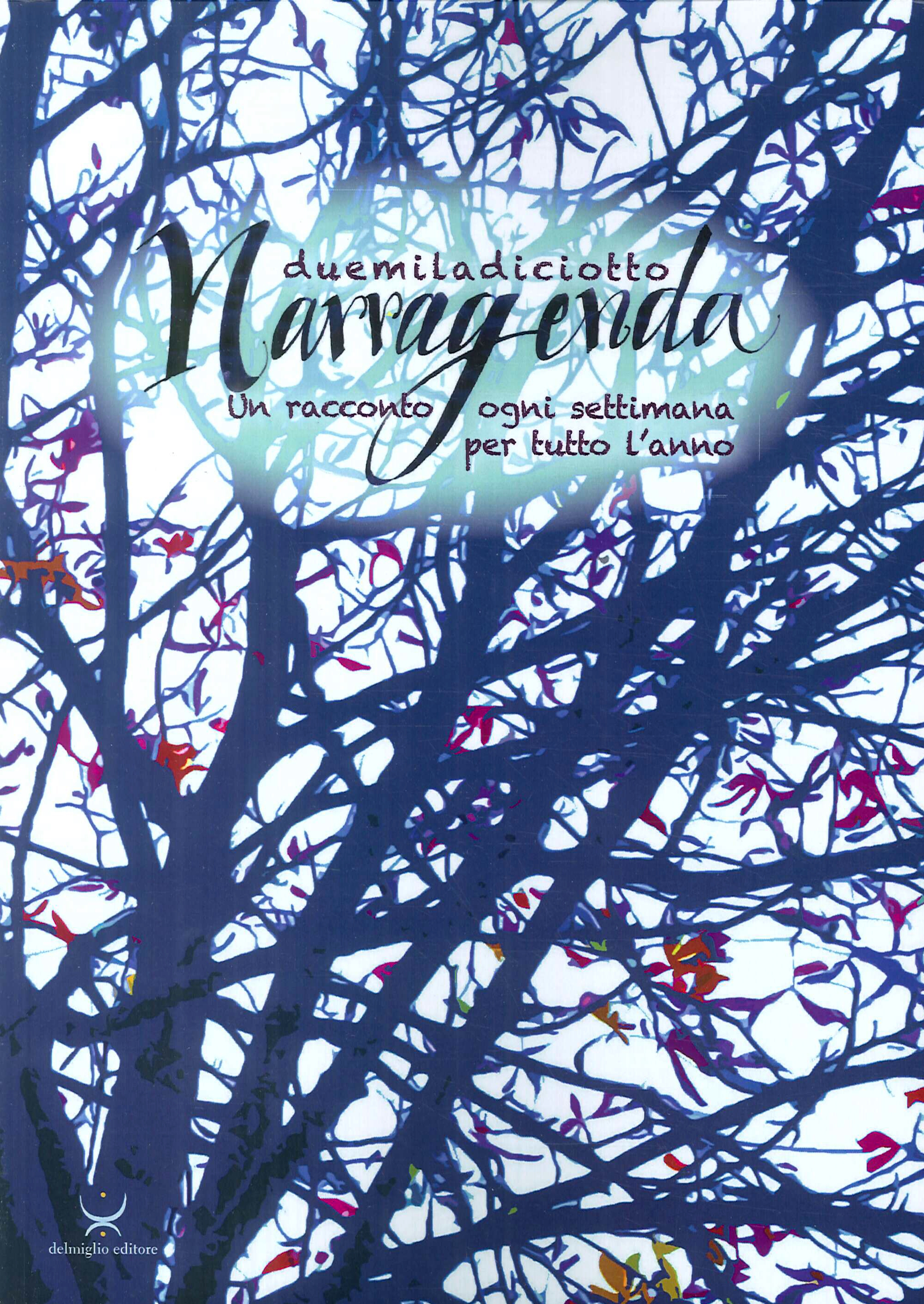 Narragenda 2018. un racconto orni settimana per tutto l'anno