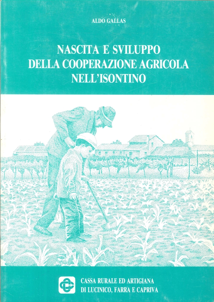 Nascita e Sviluppo della Cooperazione Agricola nell'Isontino