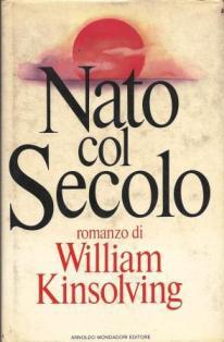 Nato col secolo, Segrate, Arnoldo Mondadori Editore, 1981