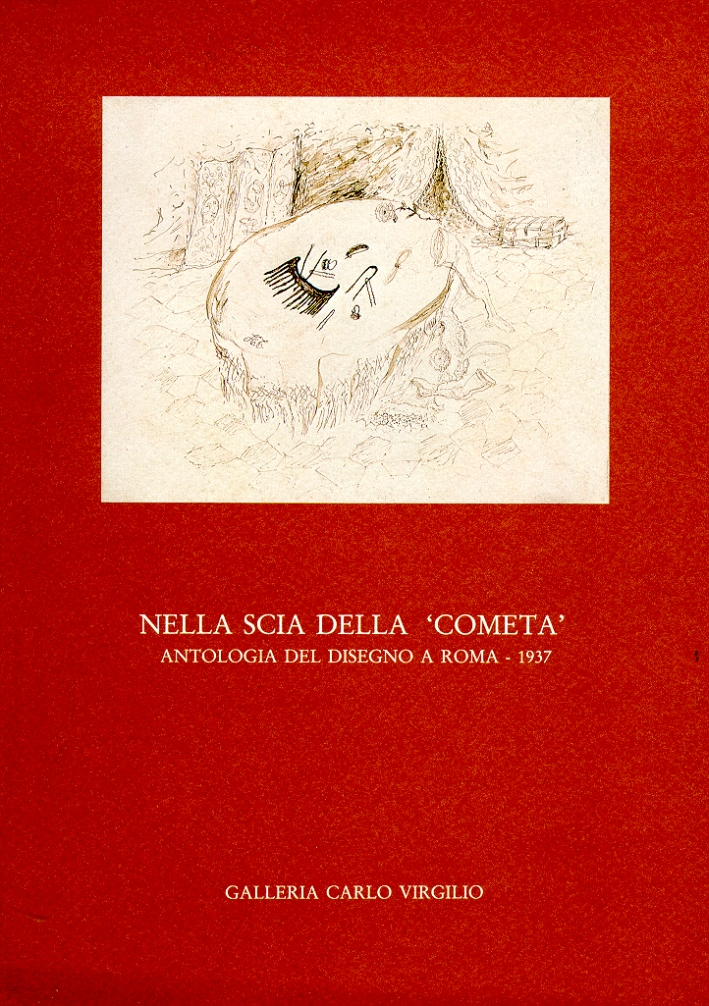 Nella scia della "cometa". Antologia del disegno a Roma, 1937