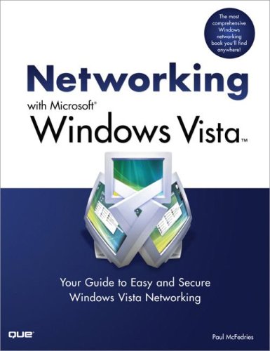 Networking With Microsoft Windows Vista: Your Guide To Easy and …