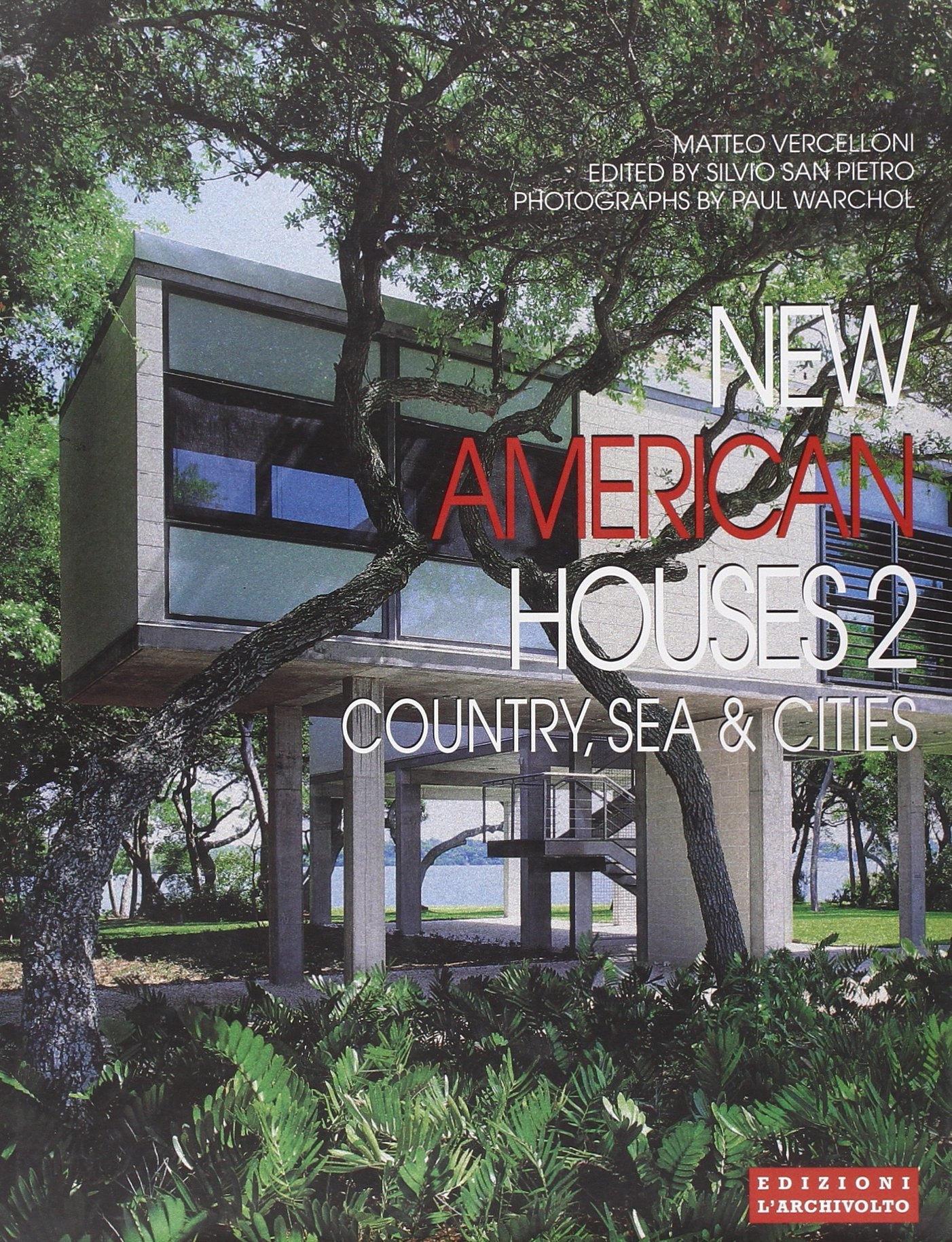 New American Houses 2. Country, Sea & Cities