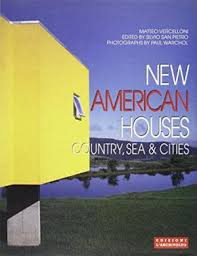 New American Houses. Country, Sea & Cities