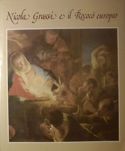 Nicola Grassi e il Rococò europeo