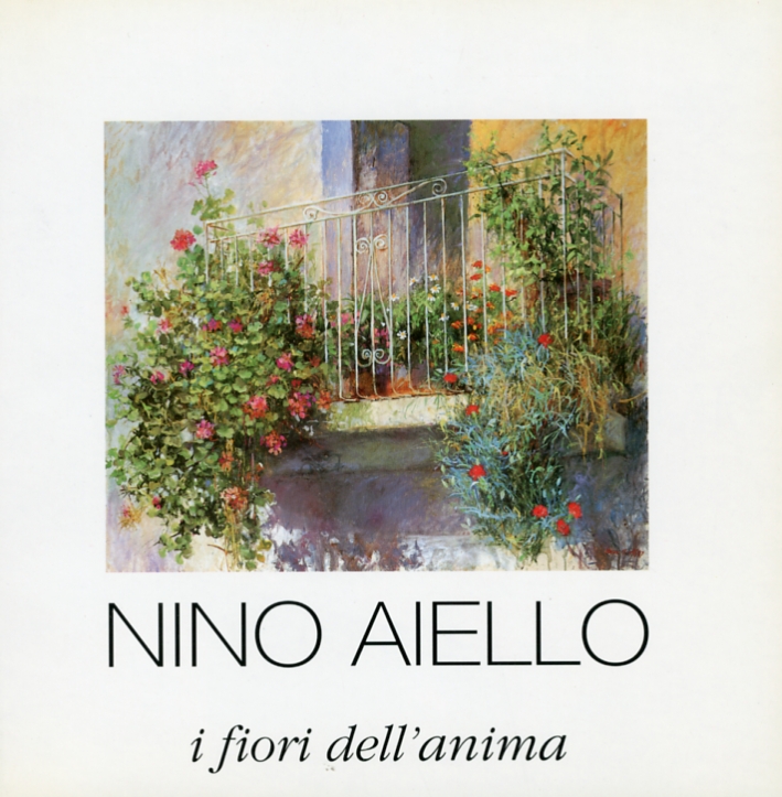 Nino Aiello. I Fiori dell'Anima