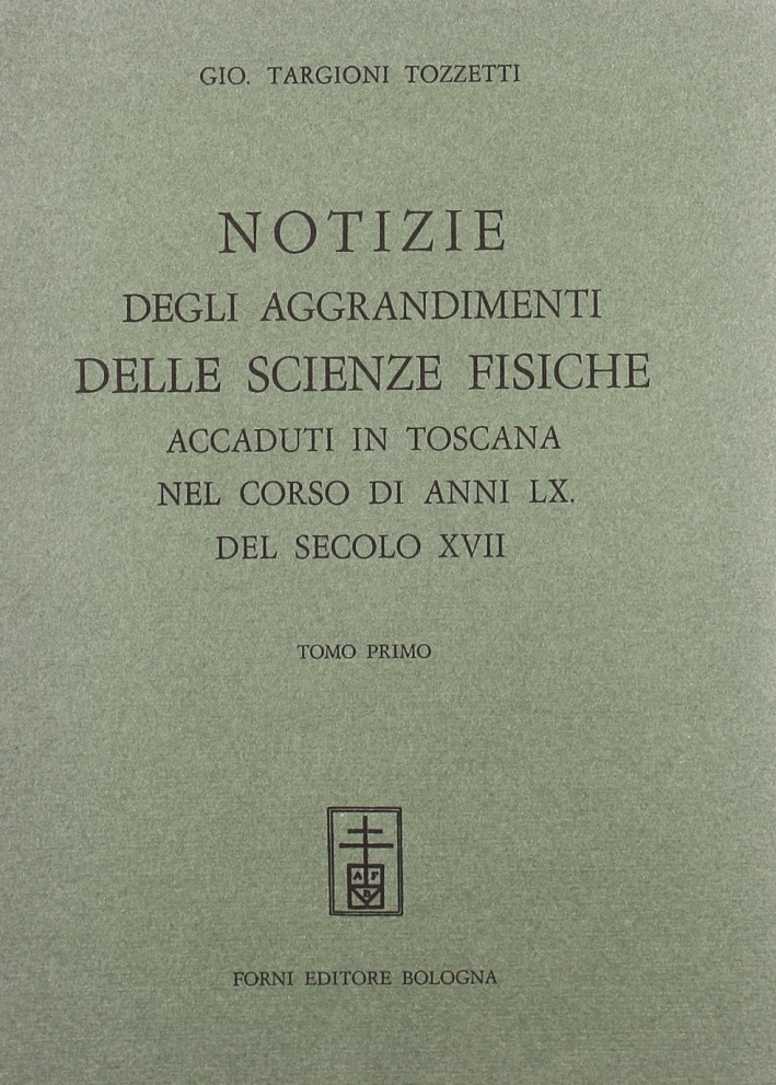 Notizie degli Aggrandimenti delle Scienze Fisiche Accaduti in Toscana. 4 …