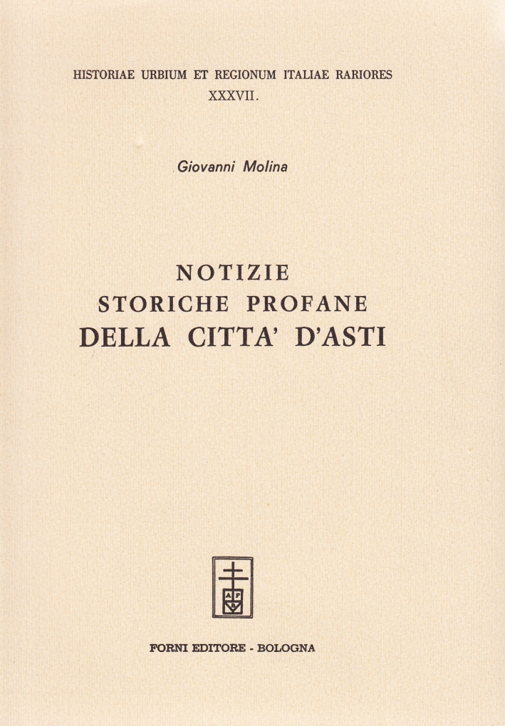 Notizie Storiche Profane della Città d'Asti