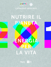 Nourrir la planéte. Energie pour la vie. Catalogue Officiel Expo …