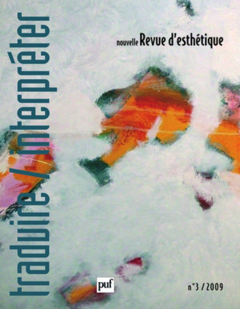 Nouvelle Revue d'Esthetique 2009 N 3 Traduire / Interpreter