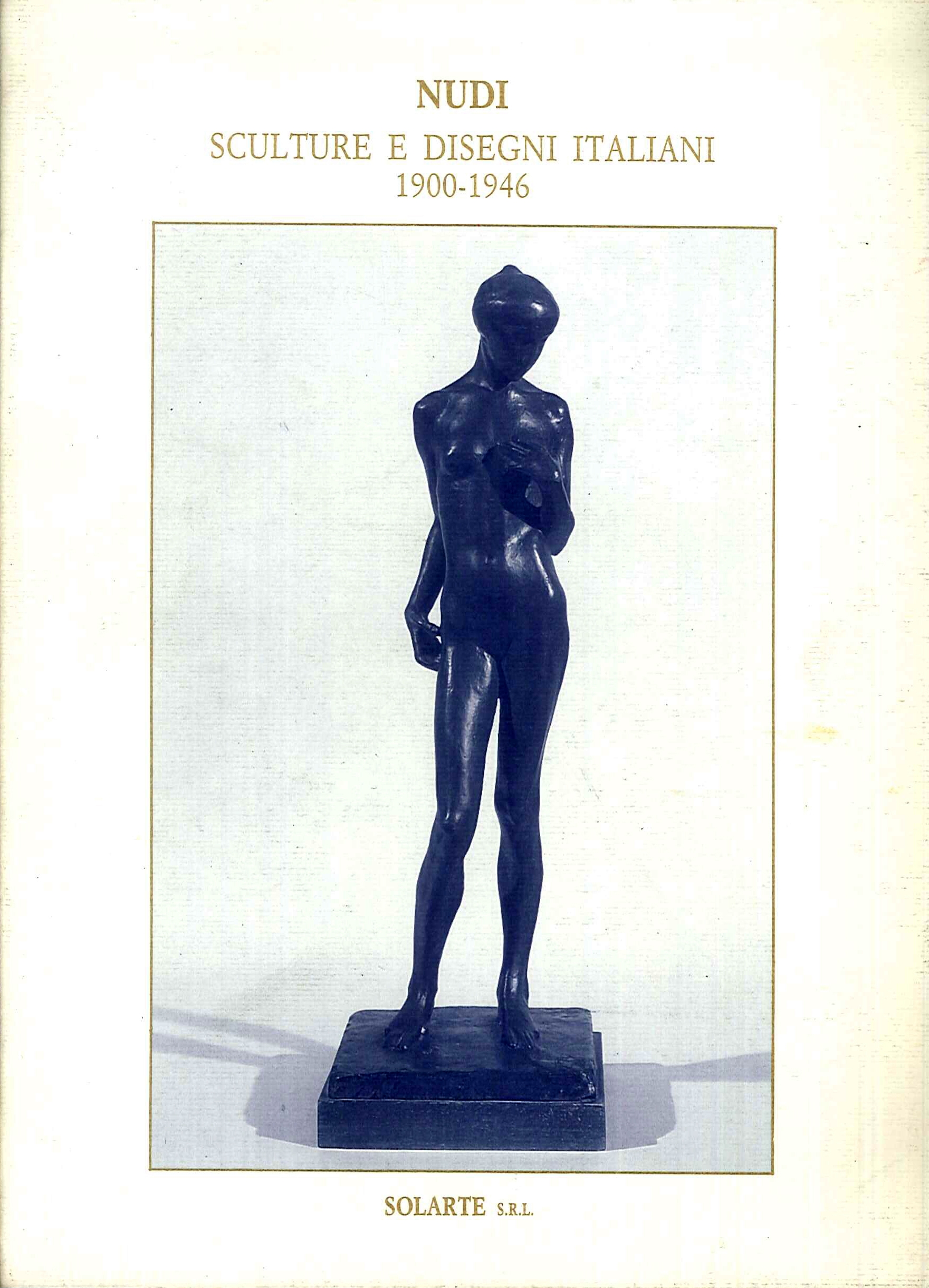 Nudi. Sculture e disegni italiani 1900-1946