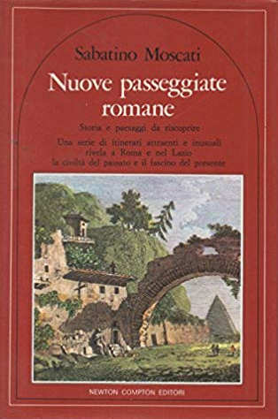 Nuove passeggiate romane, Storia e paesaggi da riscoprire. Una serie …