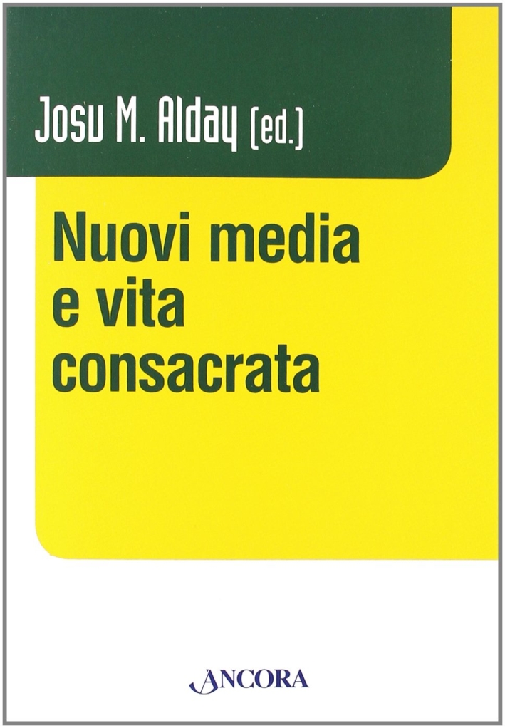 Nuovi Media e Vita Consacrata
