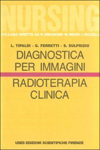 Nursing. Diagnostica per immagini. Radioterapia clinica