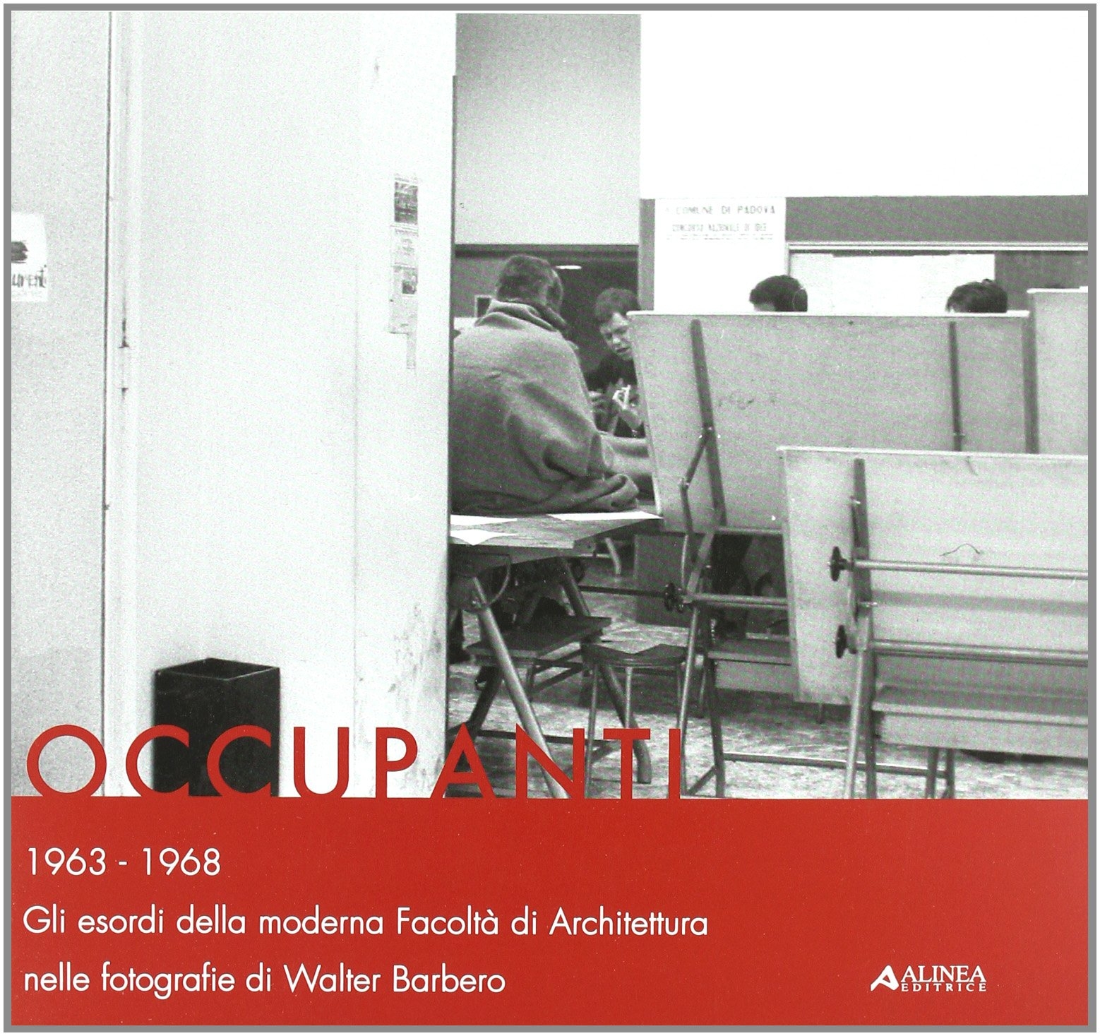Occupanti 1963-1968. Gli esordi della moderna Facoltà di architettura nelle …