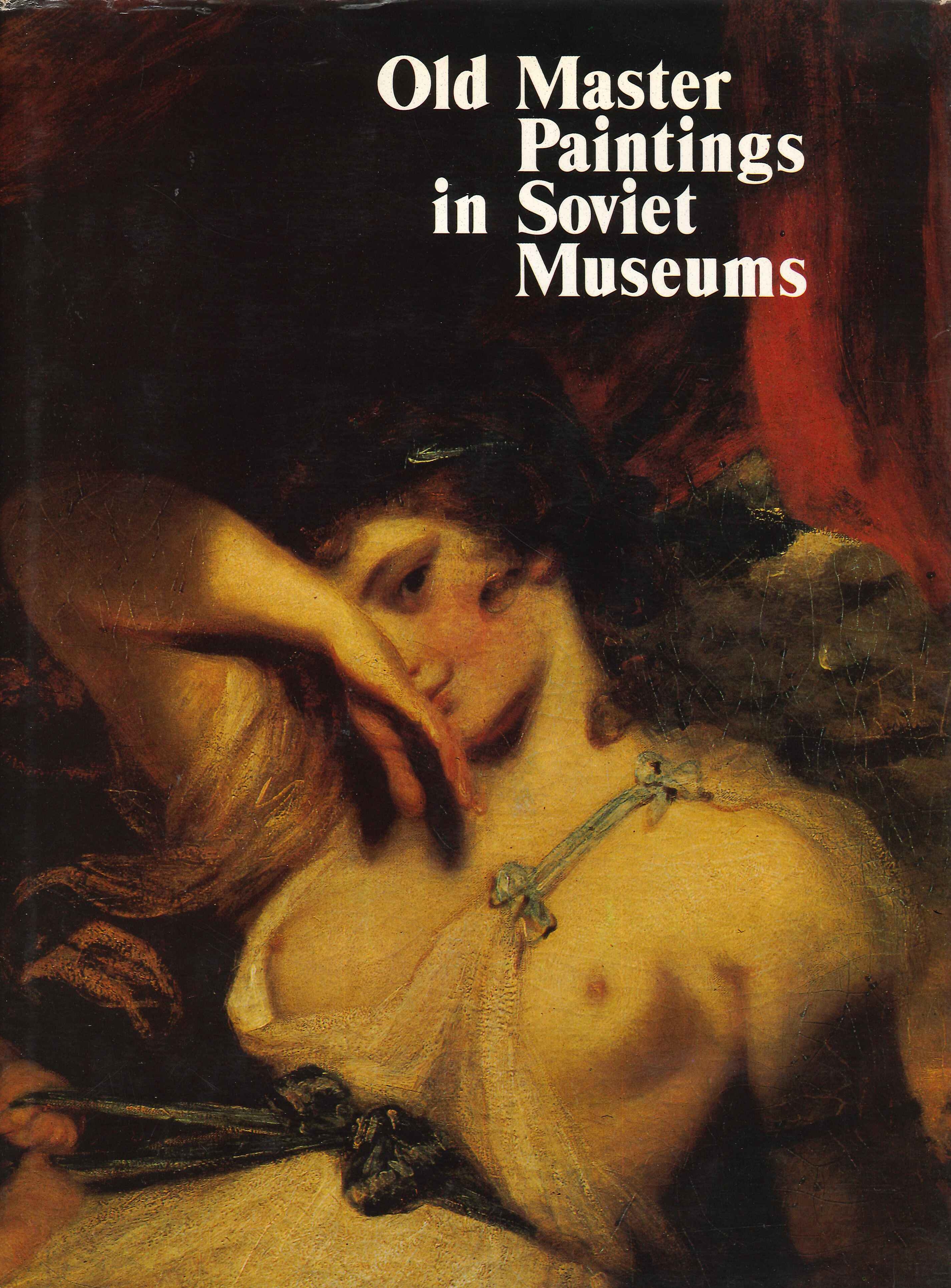 Old Master Paintings in Soviet Museums.