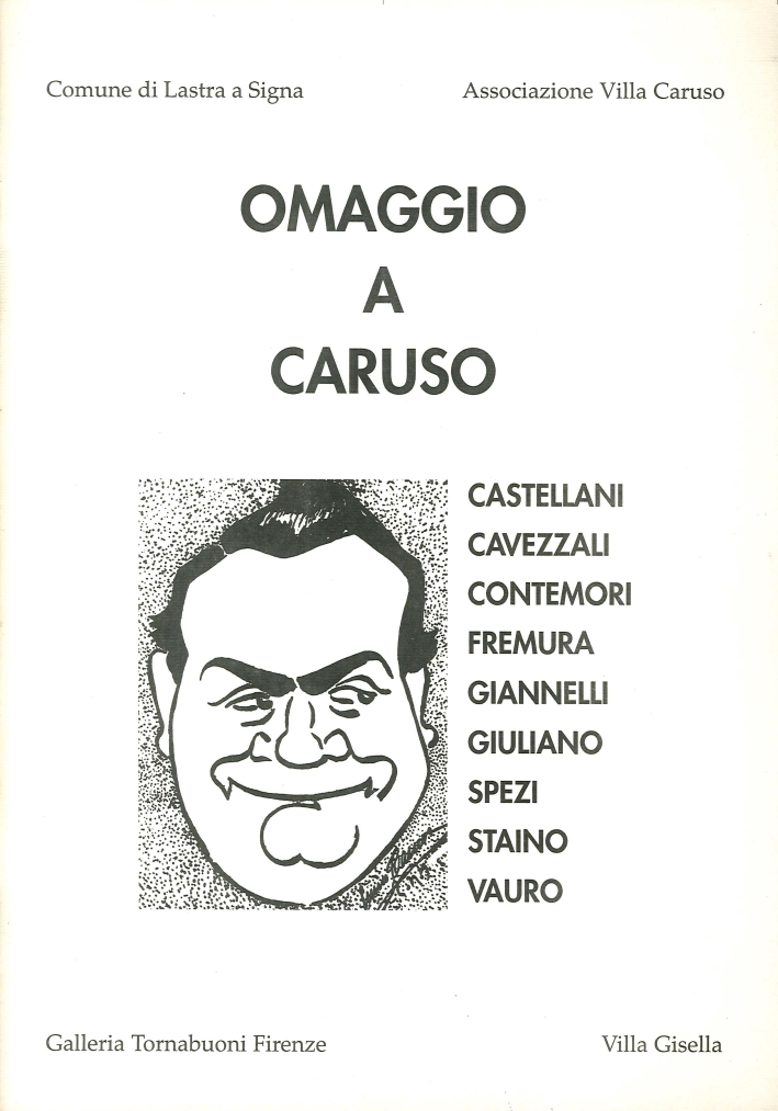 Omaggio a Caruso. Castellani, Cavezzali, Contemori, Fremura, Giannelli, Giuliano, Spezi, …