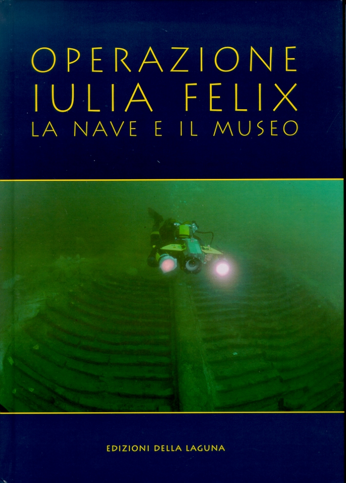 Operazione Iulia Felix. La nave e il museo