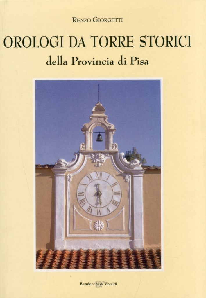 Orologi da torre storici della provincia di Pisa