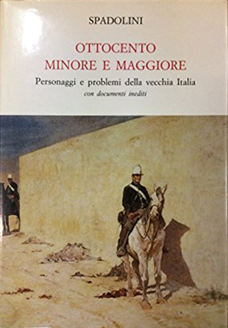 Ottocento minore e maggiore. Personaggi e problemi della vecchia Italia