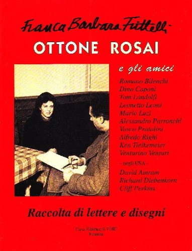 Ottone Rosai e gli amici. Raccolta di lettere e disegni