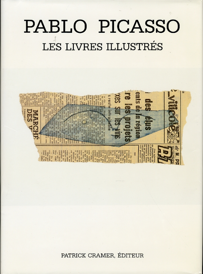 Pablo Picasso. Catalogue raisonné des livres illustrés