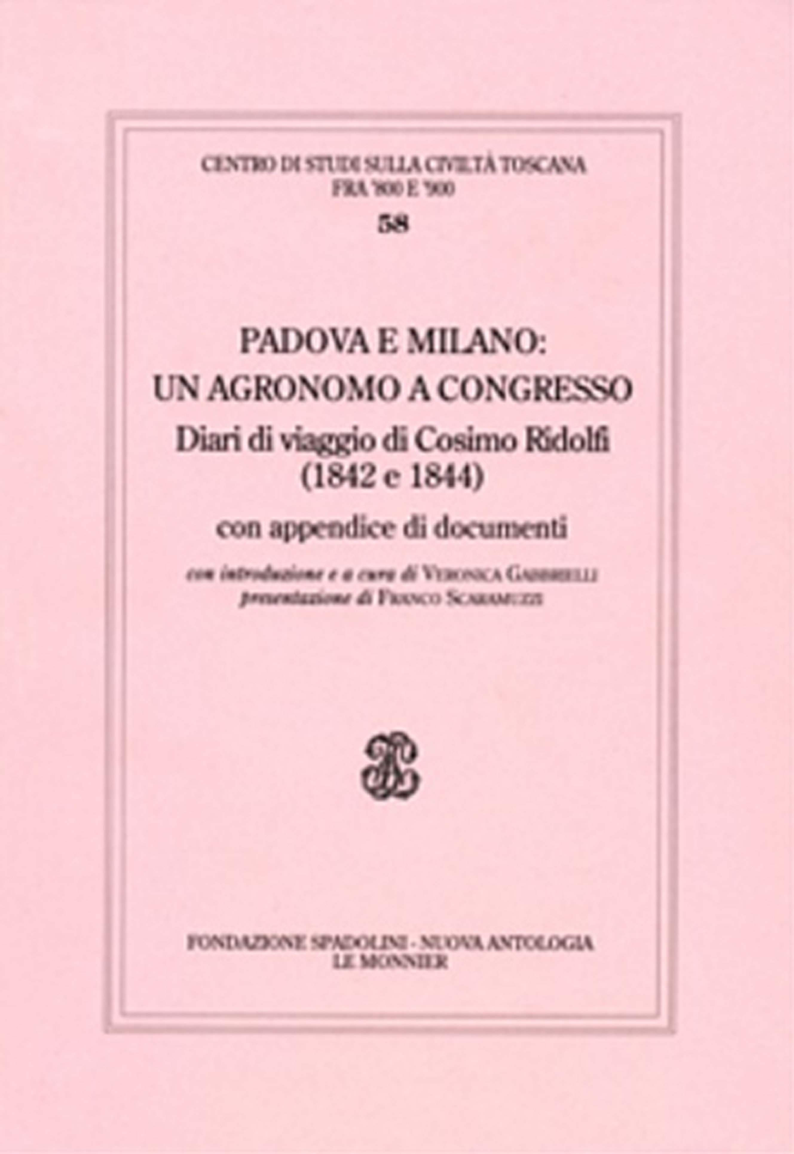 Padova e Milano: un agronomo a Congresso. Diari di viaggio …