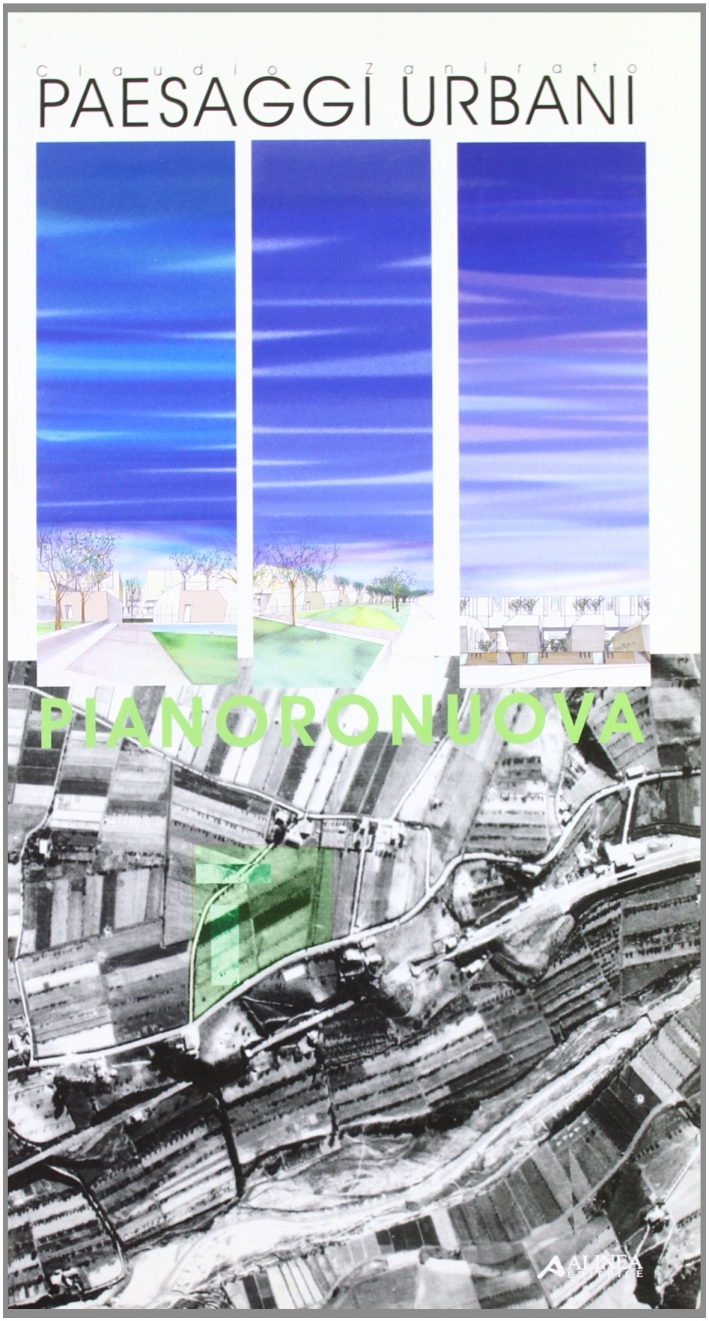 Paesaggi Urbani. Pianoro Nuova. Pamphlet di riflessioni sull'architettura e dintorni