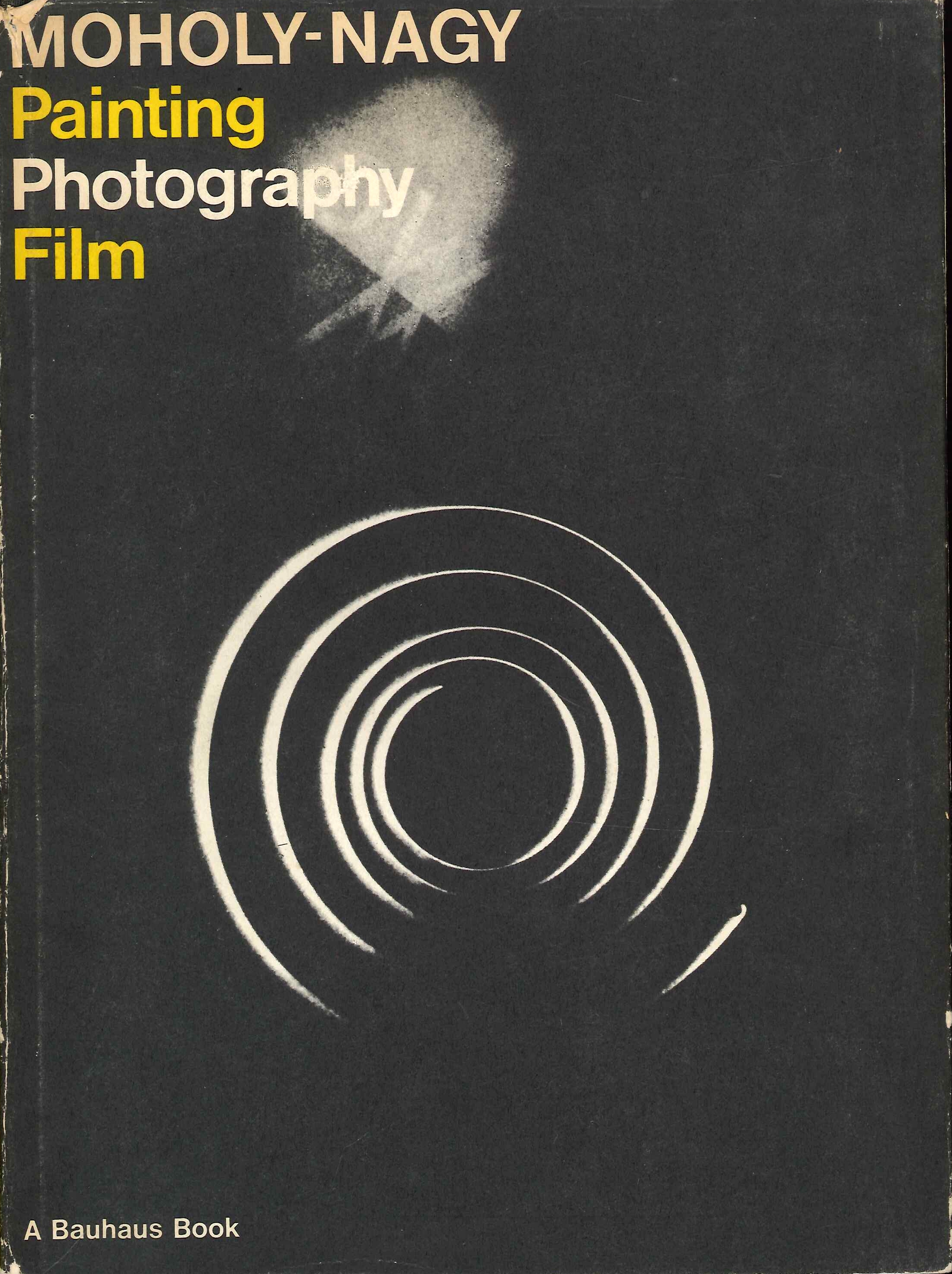 Painting, Photography, and Film, Cambridge, MIT Press, 1969