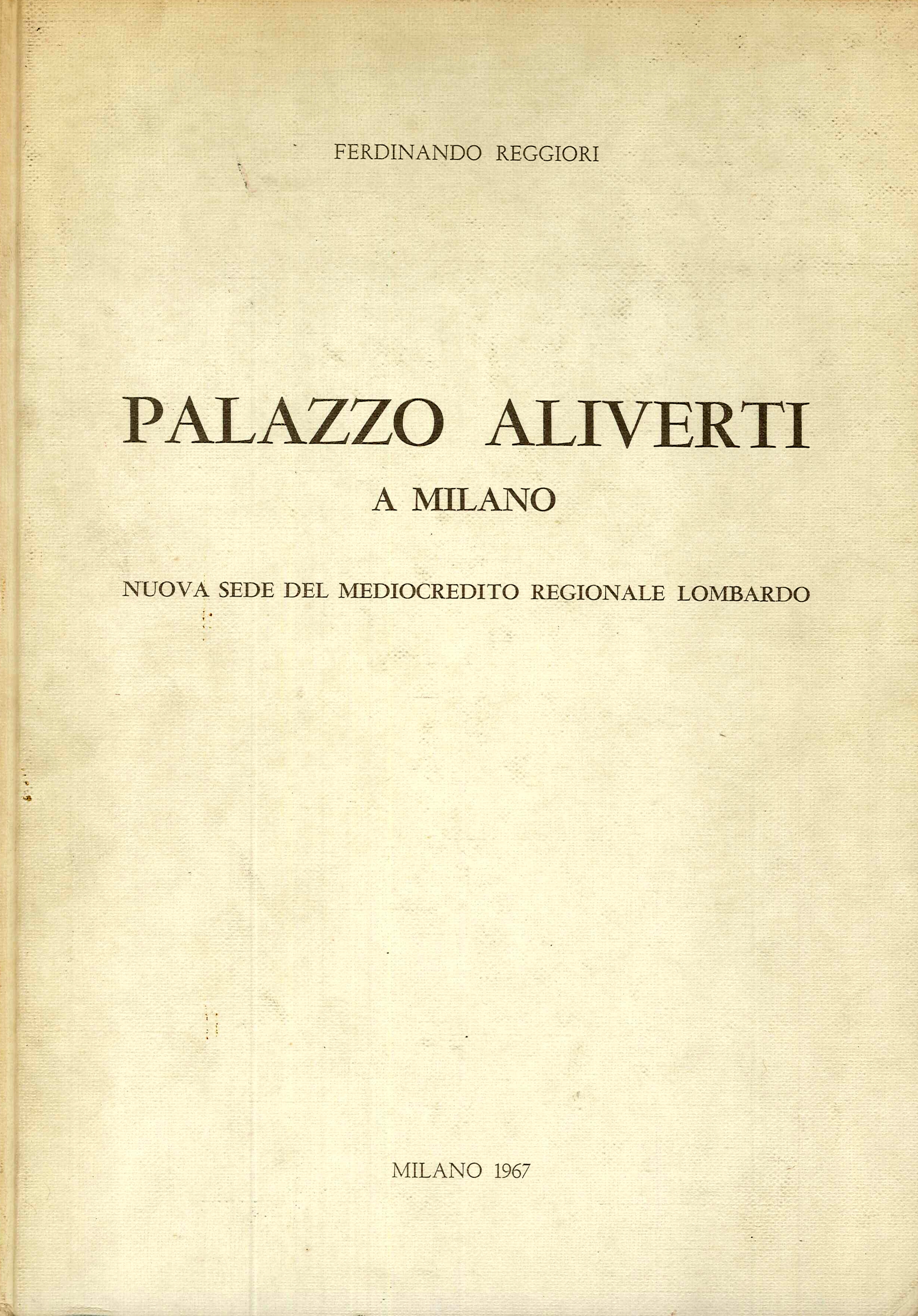 Palazzo Aliverti a Milano. La nuova sede del Mediocredito Regionale …
