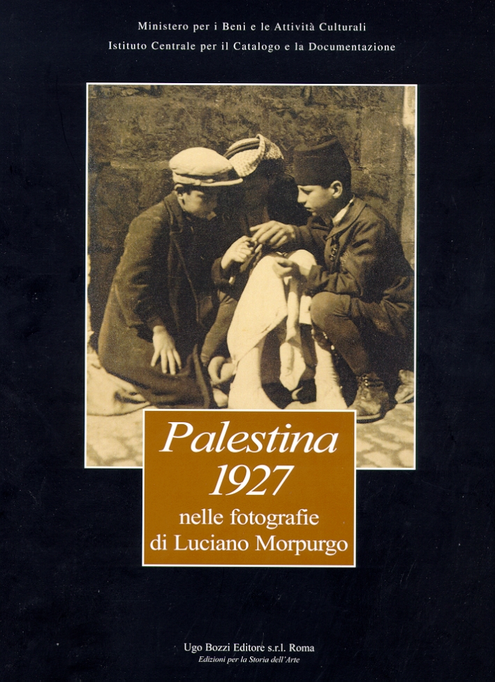 Palestina 1927 nelle fotografie di Luciano Morpurgo. [English Ed.]