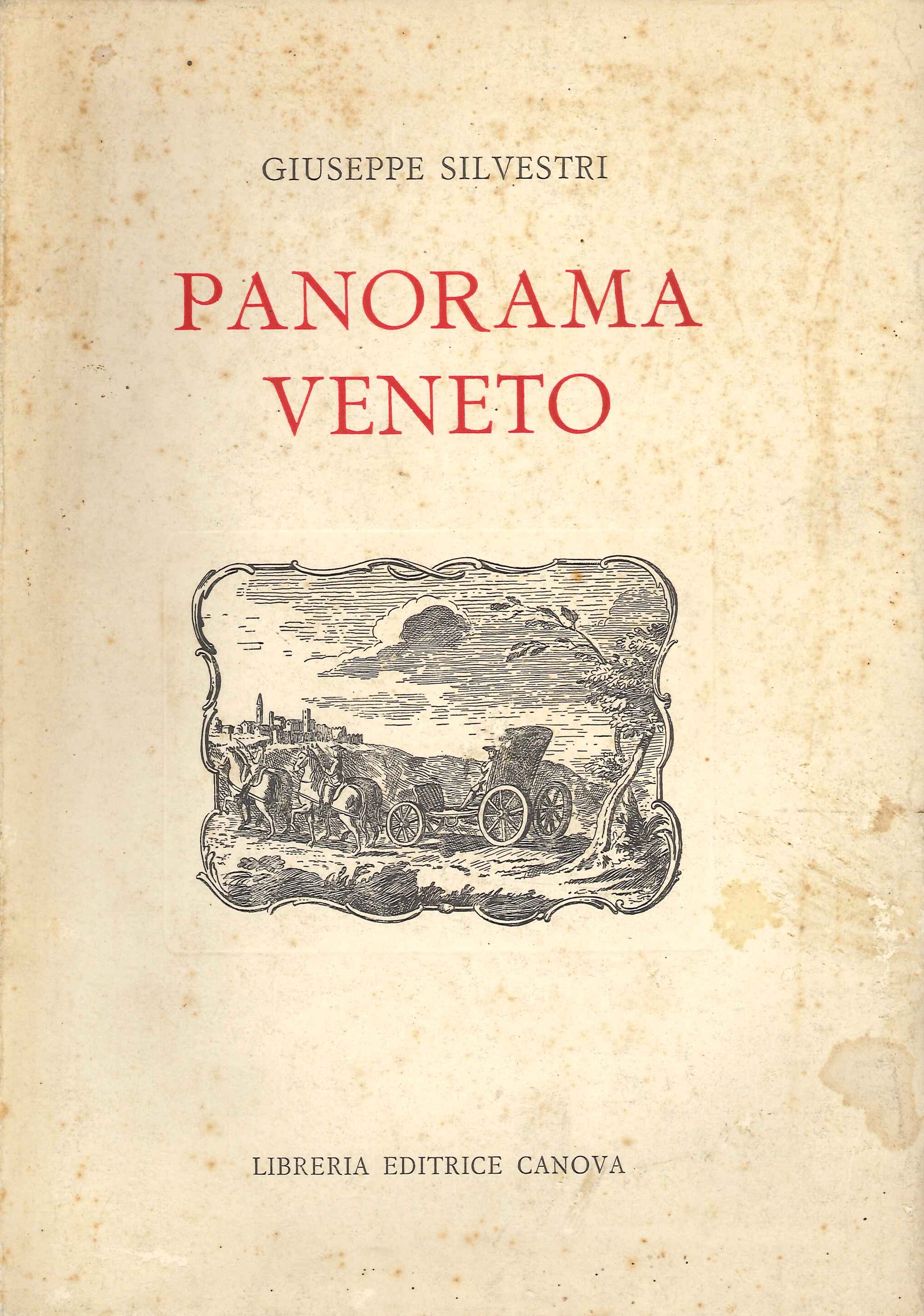 Panorama Veneto. Tra Brennero e Carnaro, Treviso, Canova Società Libraria …