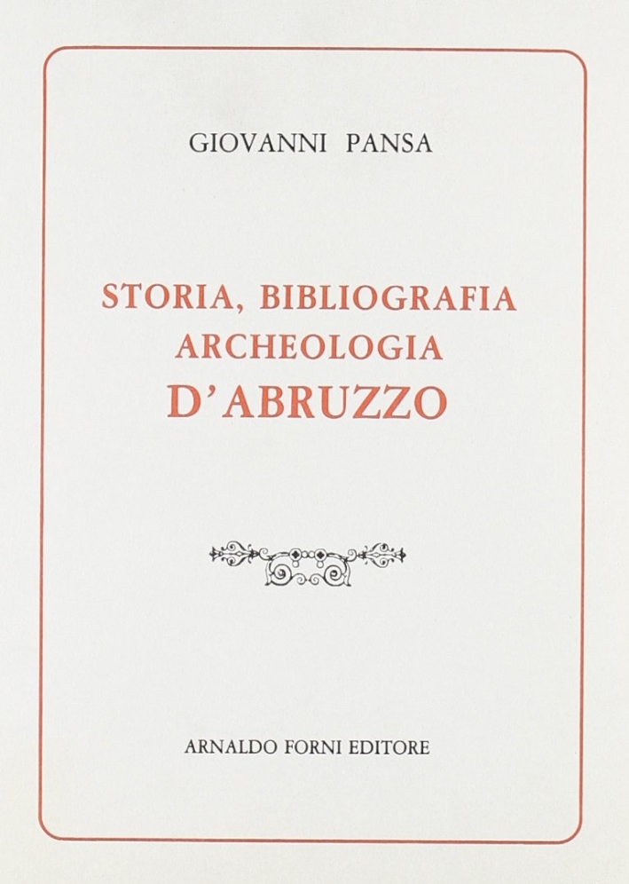 Pansa Giovanni: Storia, bibliografia, archeologia d'Abruzzo (1887)