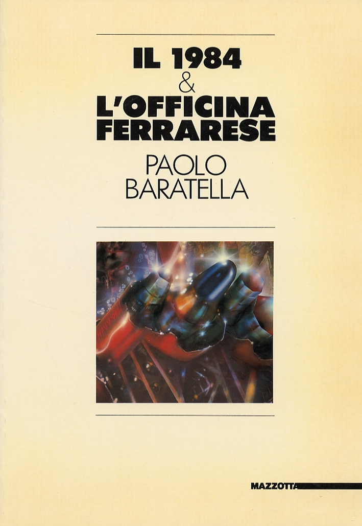Paolo Baratella. Il 1984 & l'Officina ferrarese. Catalogo della mostra …