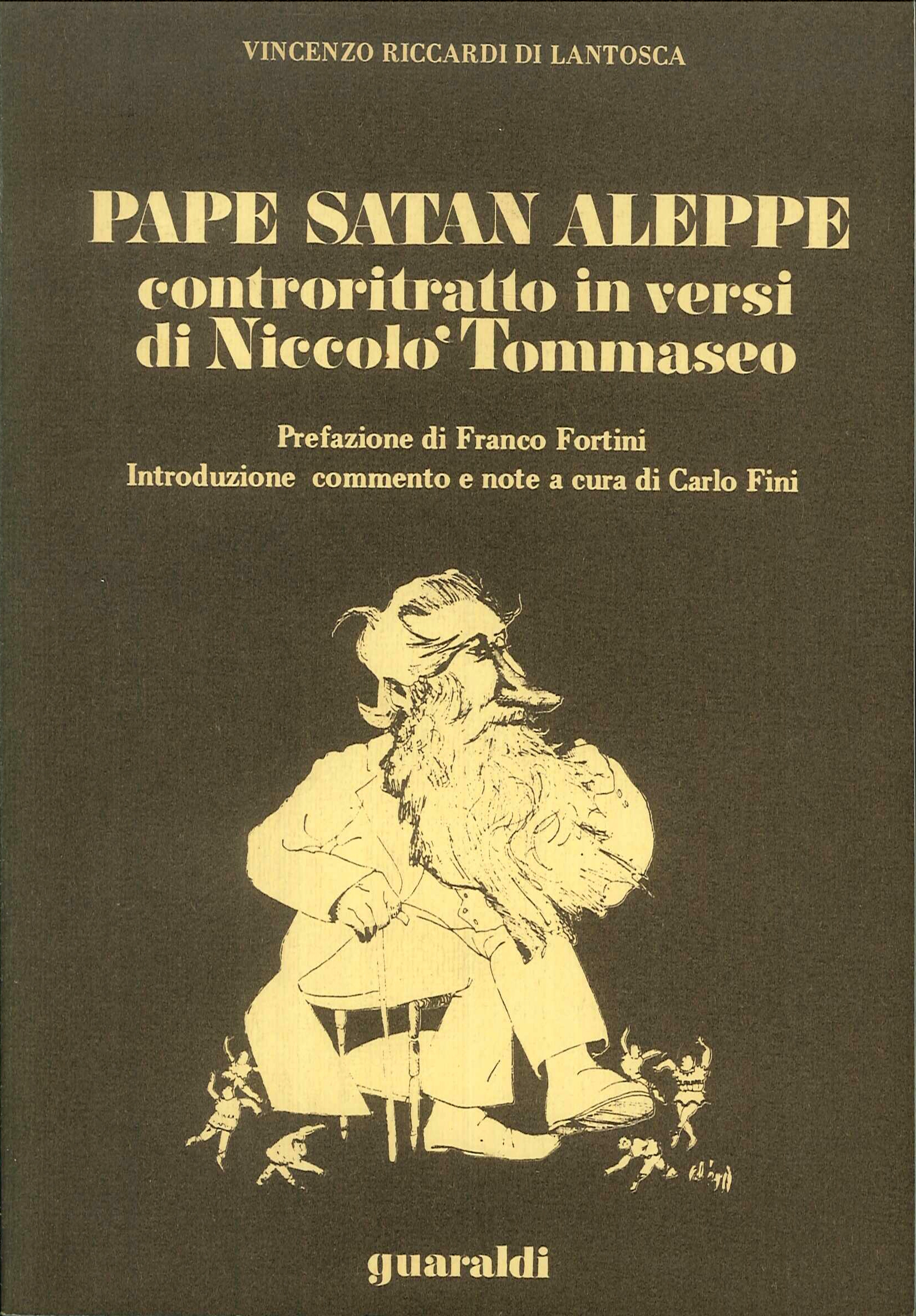 Pape Satan Aleppe. Controritratto in versi di Niccolò Tommaseo.
