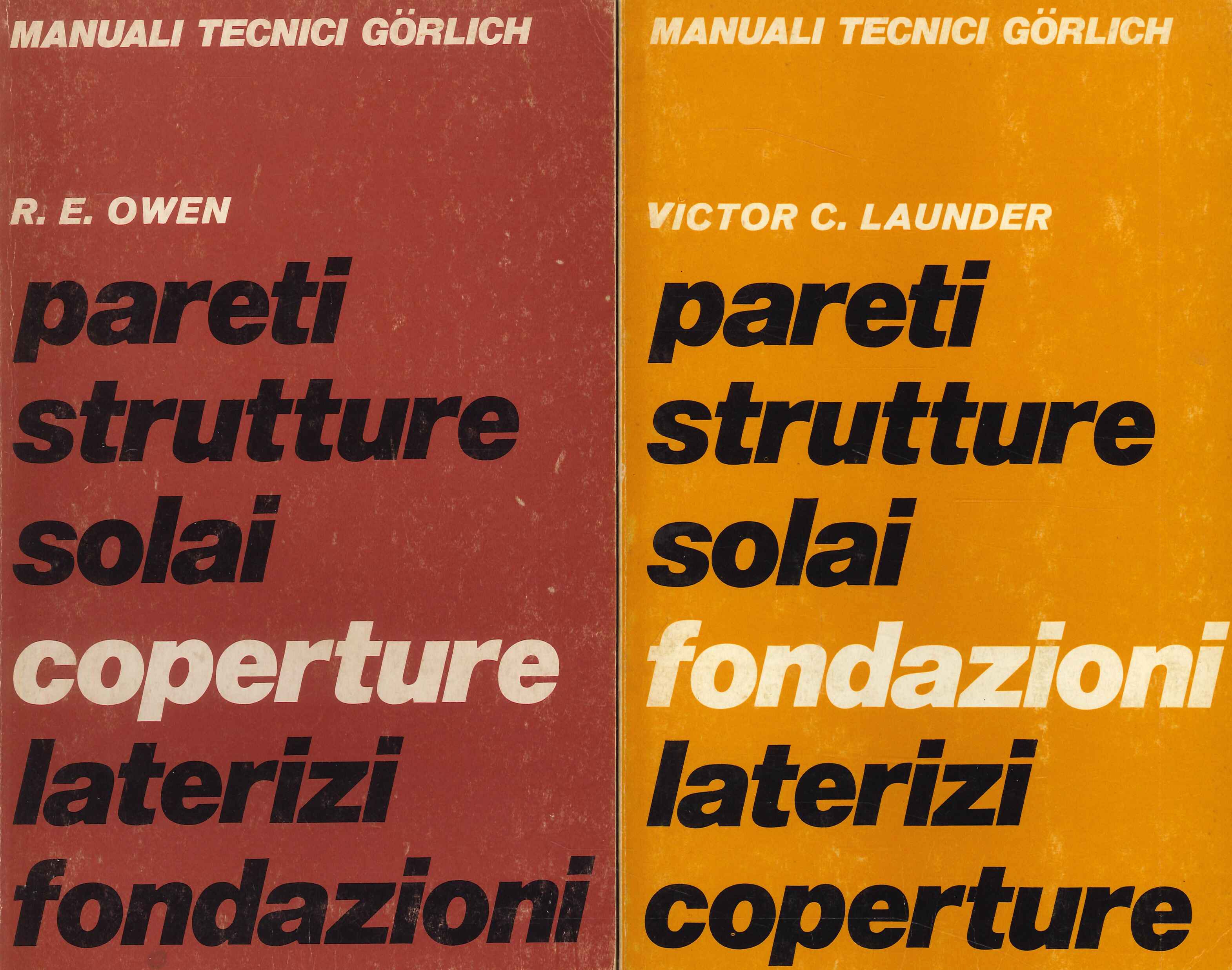 Pareti strutture solai. Fondazioni/coperture, laterizi, Milano, Görlich Editore, 1975