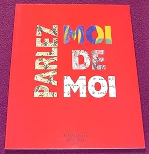 Parlez moi da moi manifeste emoiste